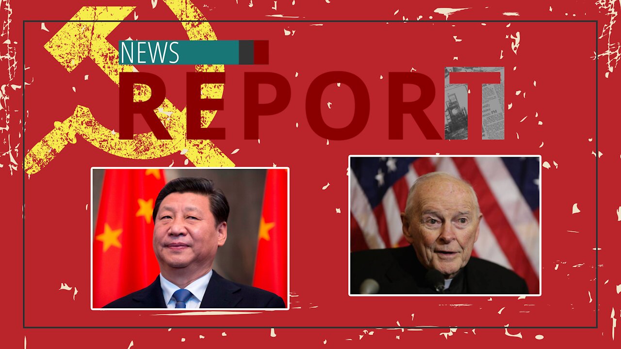 Catholic — News Report — China Grooms McCarrick