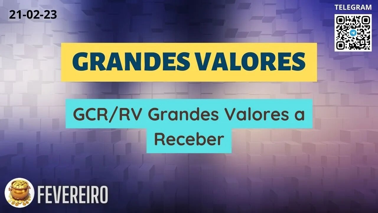 GCR-RV Grandes Valores a Receber