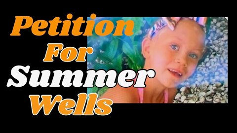 A petition to make a Summer Wells Act in Congress.