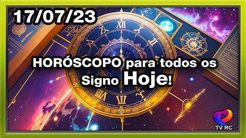 #HORÓSCOPO DO DIA - SEGUNDA 17 DE JULHO - PREVISÕES PARA TODOS OS #SIGNOS | 𝑫𝒊𝒓𝒄𝒆 𝑨𝒍𝒗𝒆𝒔