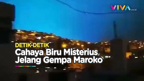 Kemunculan Cahaya Misterius Jelang Gempa Mematikan Maroko