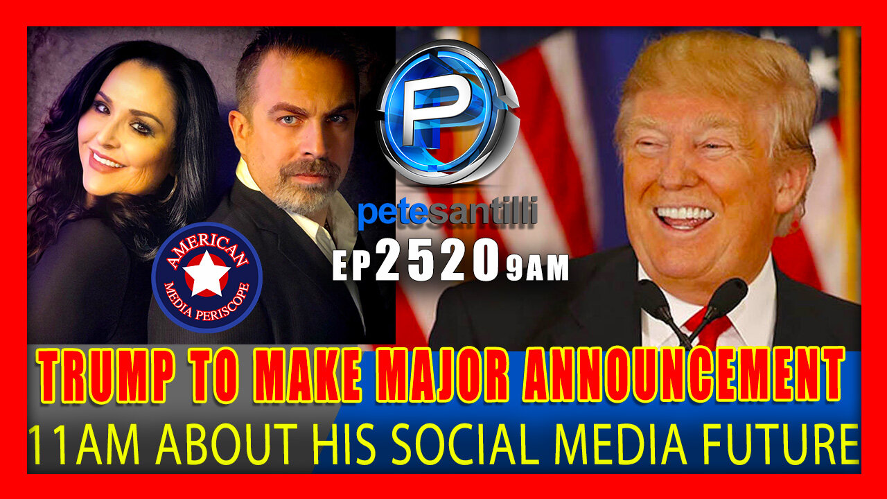 EP 2520-9AM TRUMP MAKING MAJOR ANNOUNCEMENT AT 11AM