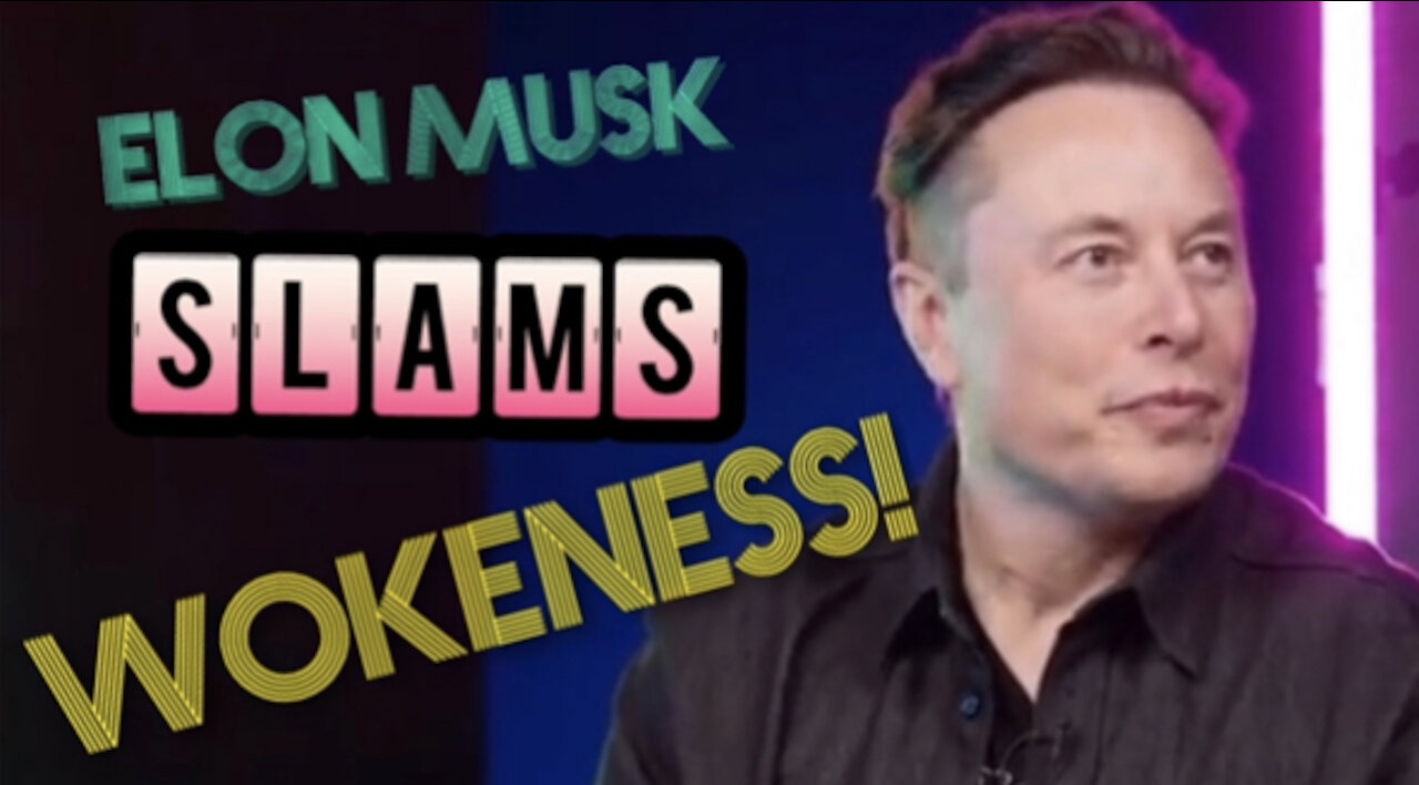 Elon Musk Slams Wokeness!