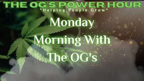 The OG's Power Hour: Monday Morning With The OG’s