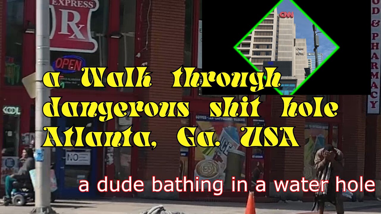 My 'Racist" Video, Downtown Atlanta, Height of Pandemic