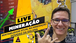 📽️ LIVE! BATE PAPO E TIRA DÚVIDAS - RENTABILIDADE NA MINERAÇÃO / TIRA DÚVIDAS DA GALERA