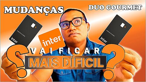 ATENÇÂO: CLIENTES do banco Inter PARA ESSA NOTICIA BANCO INTER AUMENTA VALOR DO DUO GOURMET