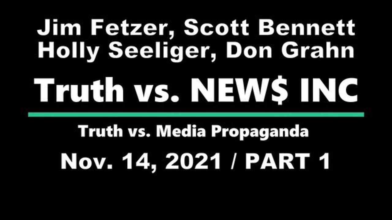 Truth vs. NEW$ 1 (14 November 2021) with Don Grahn, Scott Bennett, and Holly Seelinger.