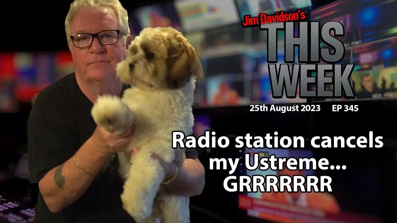 Jim Davidson - Radio station cancels my Ustreme...GRRRRR!