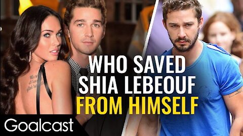 Who saved Shia LaBeouf From Himself? | Life Stories | Goalcast