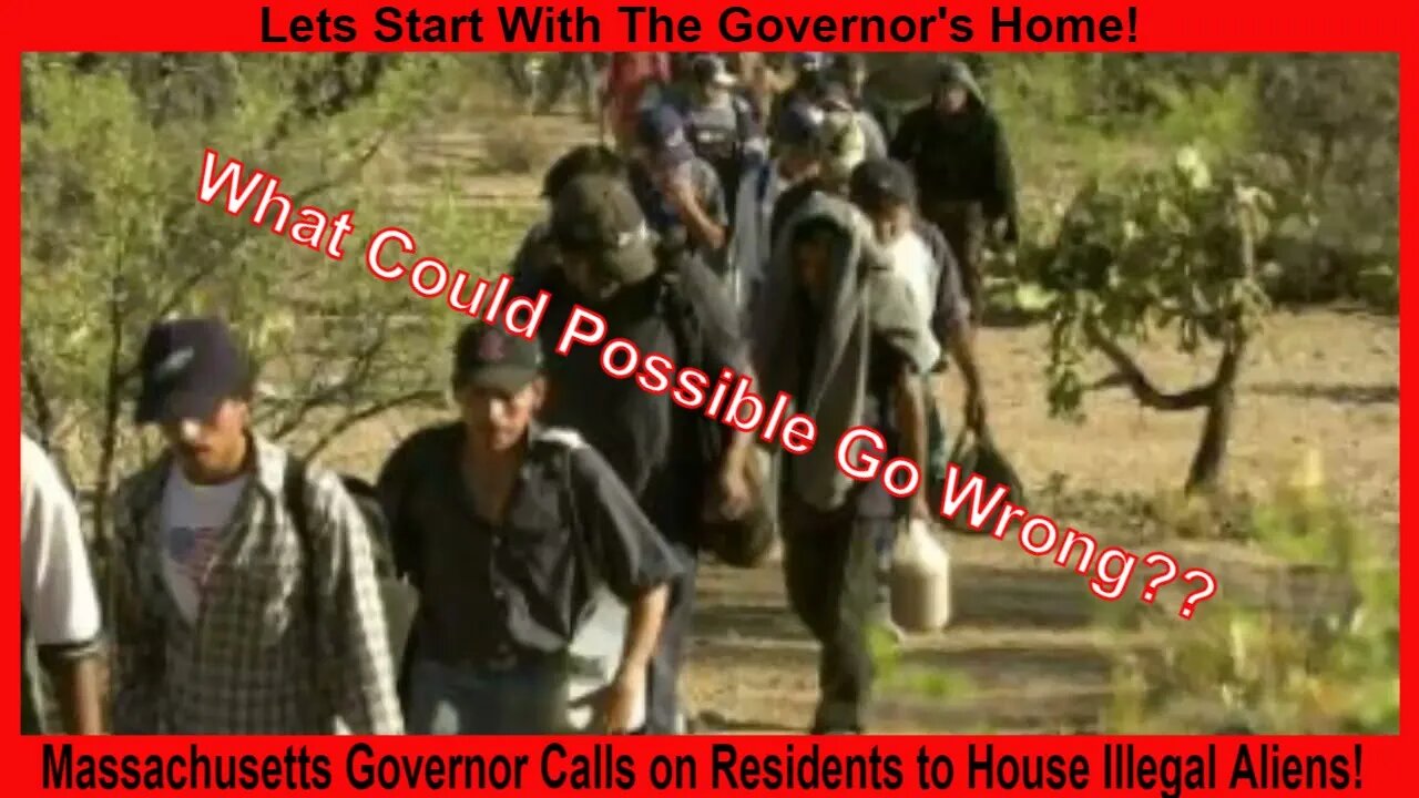 Massachusetts Governor Calls on Residents to House Illegal Aliens!