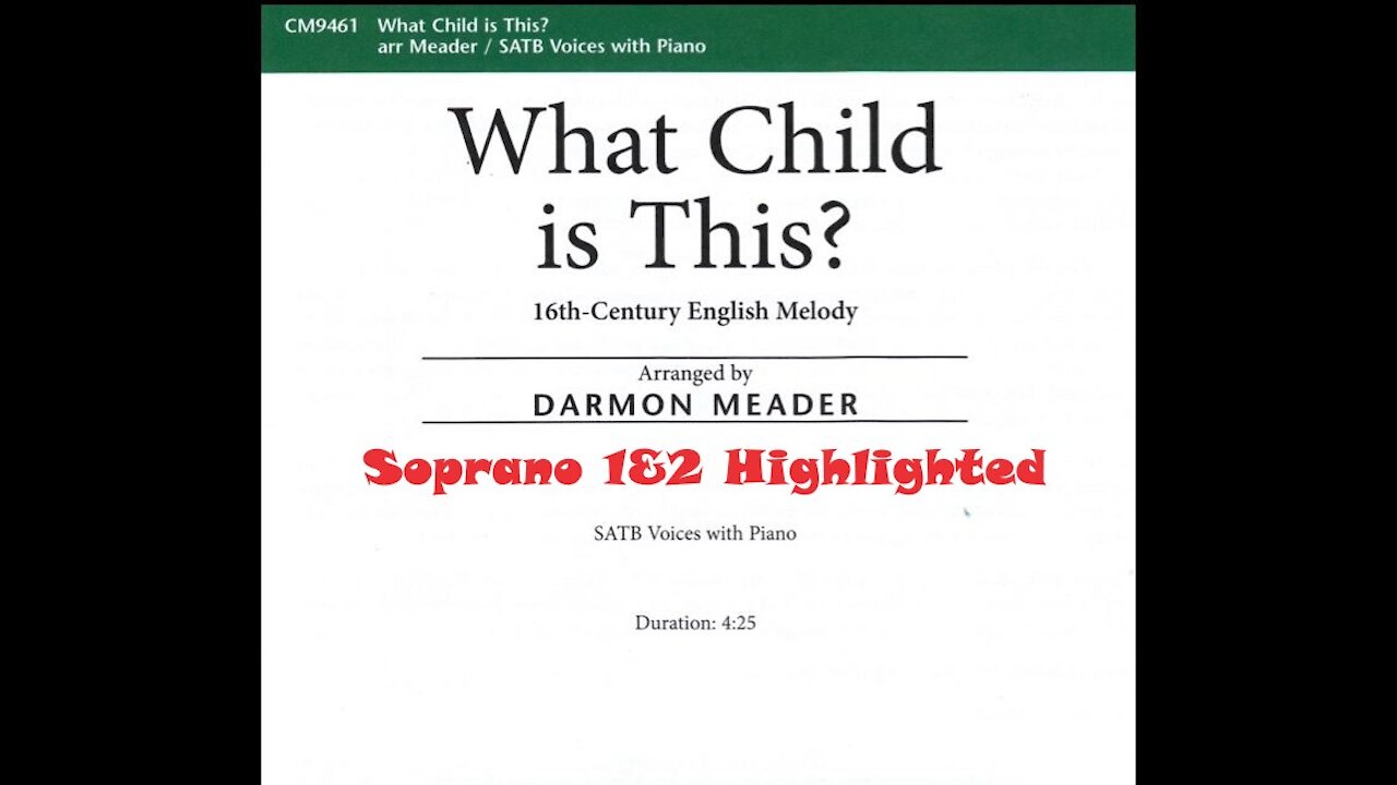 What Child is This? arr. Darmon Meader SATB, Soprano 1 & 2 Highlighted