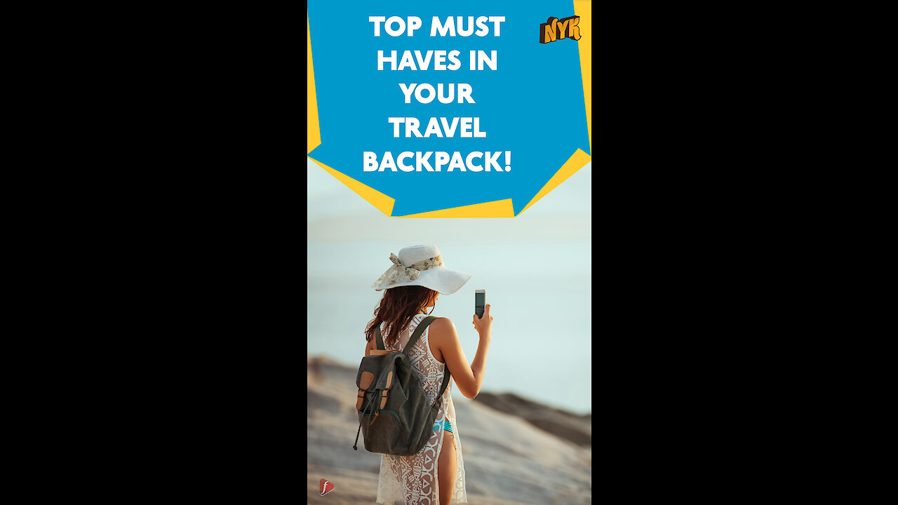 Top 4 Must-Have Things In Your Travel Backpack *