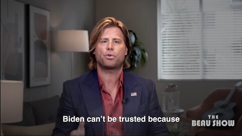 The Beau Show - Biden can’t be trusted