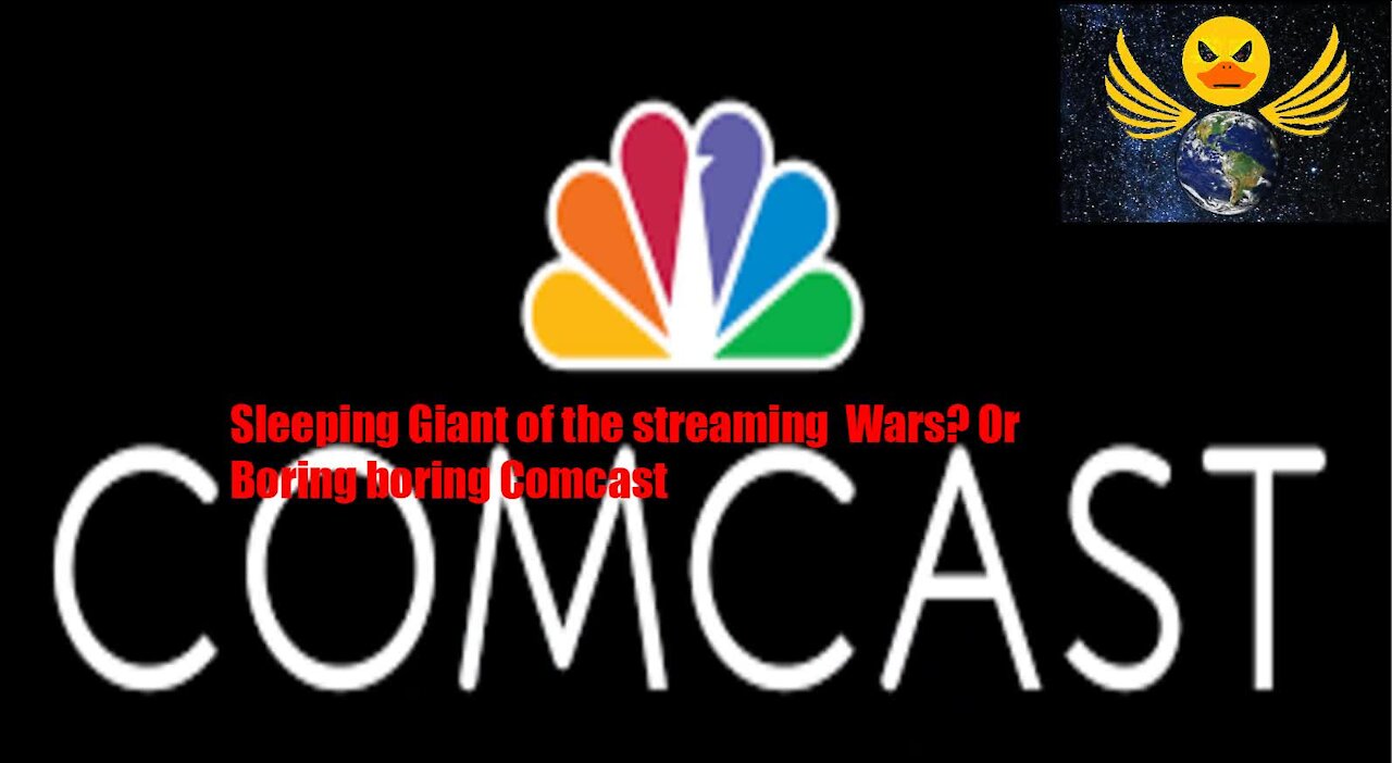 Sleeping Giant of the streaming Wars? Or Boring boring Comcast