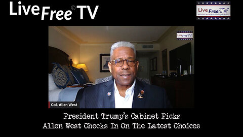 President Trump's Cabinet Picks - Allen West Checks In On The Latest Choices