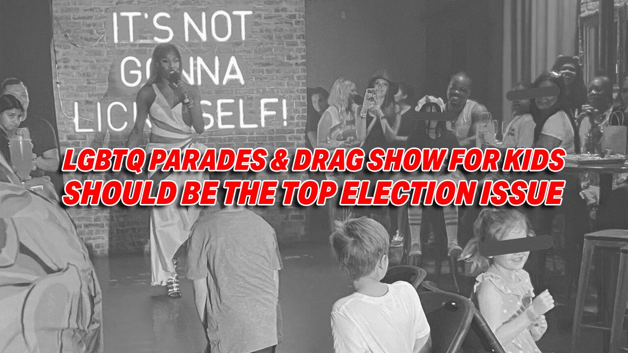 LGBTQ PARADES AND DRAG SHOWS FOR KIDS: A HOT-BUTTON ISSUE IN UPCOMING ELECTION