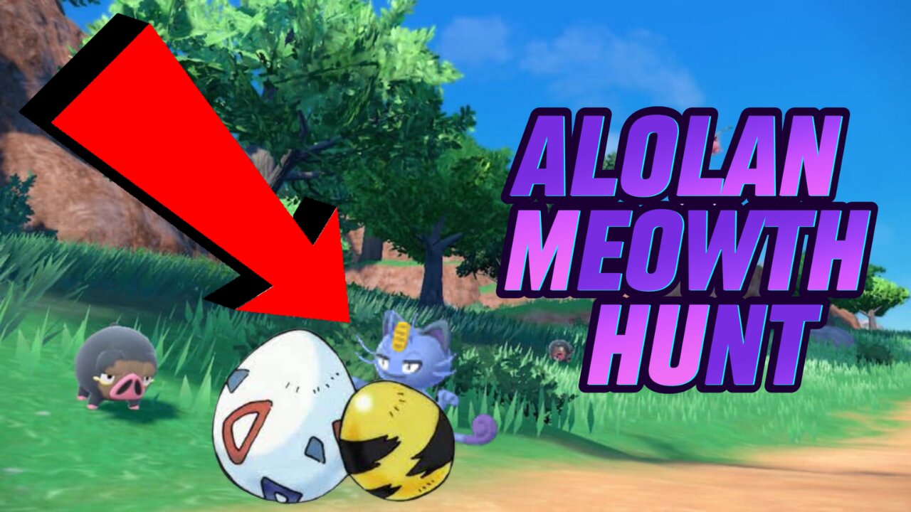 EGG HUNT FOR SHINY ALOLAN MEOWTH