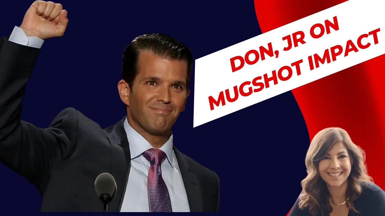 Don Trump, Jr Reacts to the Impact of President Trump’s Mug Shot