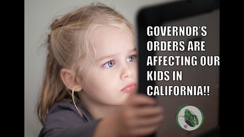 C.A. GOVERNOR LOCKDOWNS ARE KILLING OUR CHILDREN