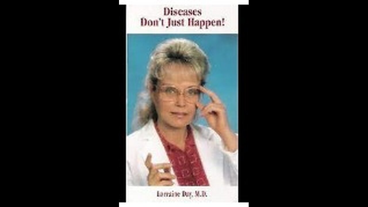 Dr Lorraine Day- Cancer and Disease Series Part 2 - Diseases Don't Just Happen - 1998