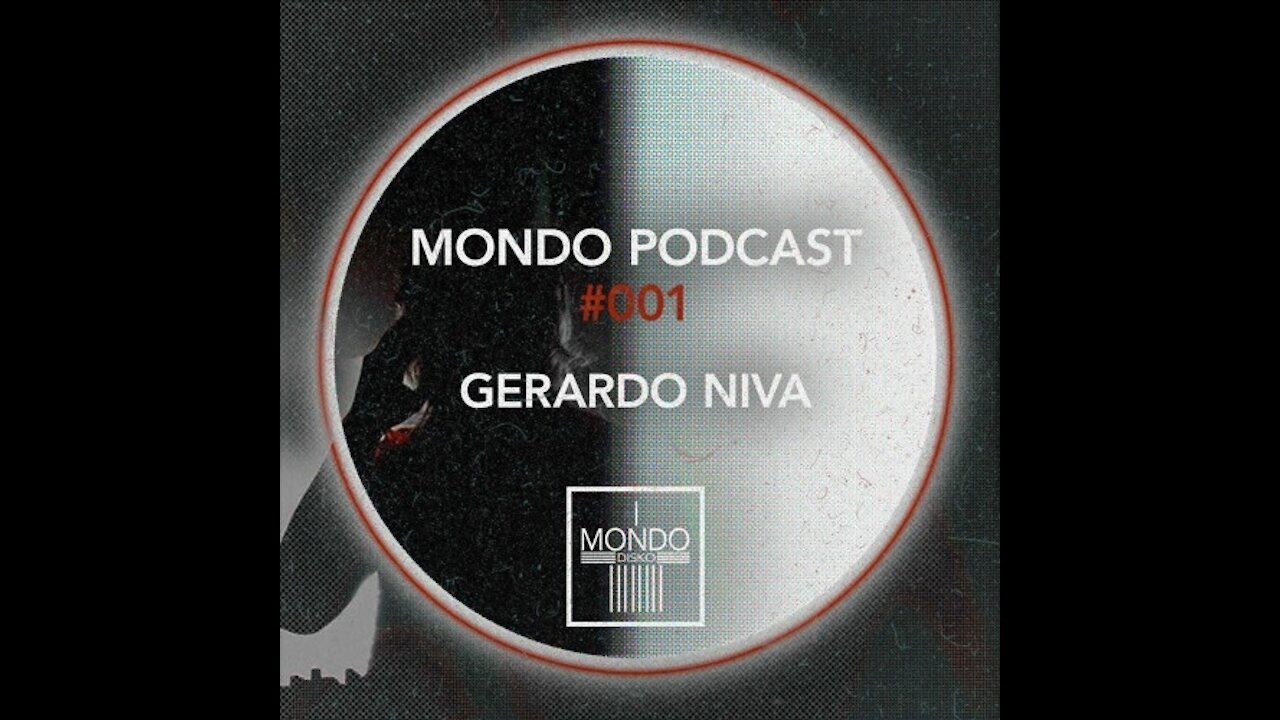 Gerardo Niva @ MONDO PODCAST #001