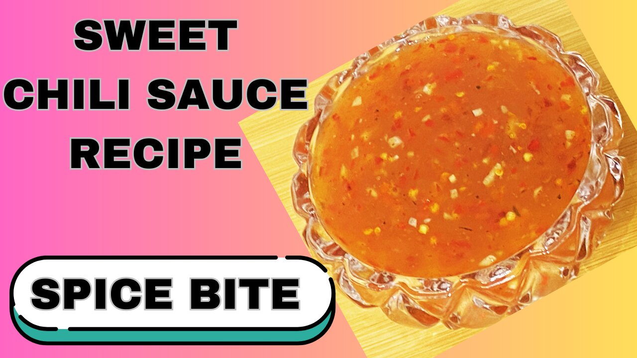 Sweet Chili Sauce Recipe By Spice Bite By Sara