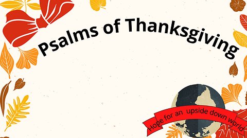 Happy Thanksgiving Psalm