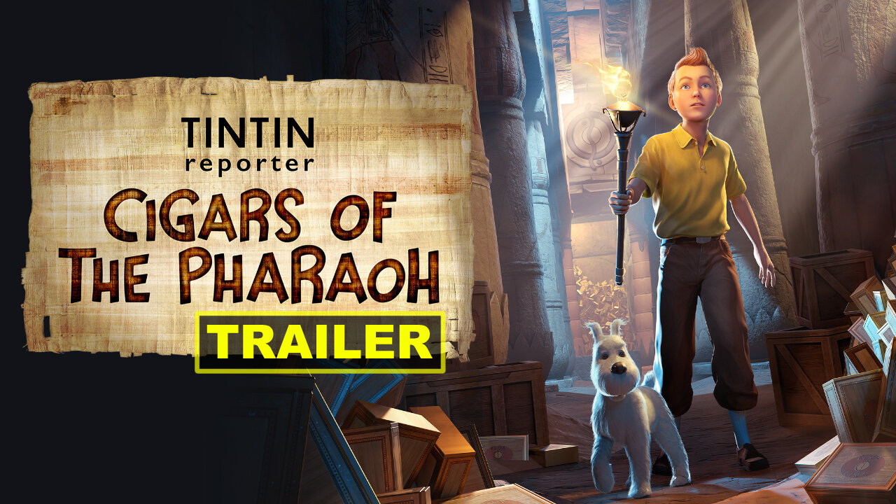 Tintin Reporter: Cigars of the Pharaoh - Official Launch Trailer