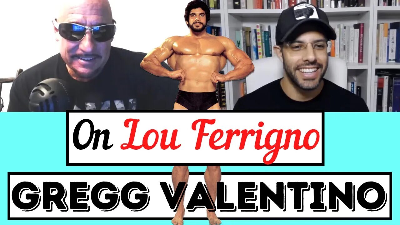 Gregg Valentino on Lou Ferrigno's Father Dying Estranged from his Son