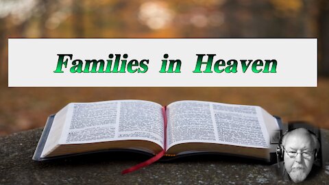 Families in Heaven on Down to Earth but Heavenly Minded Podcast