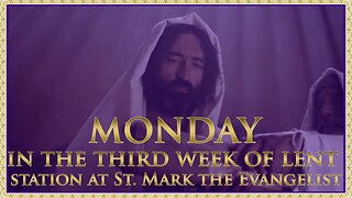 The Daily Mass: Second Monday in Lent