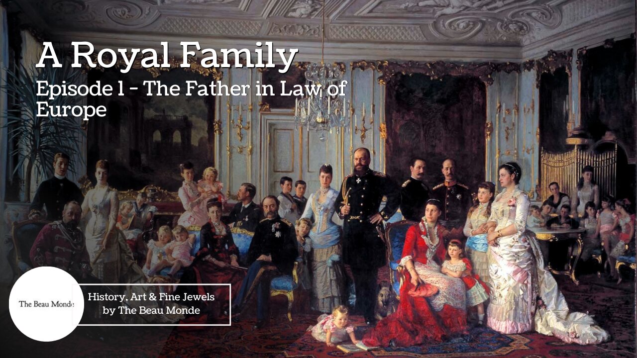 A Royal Family - Ep 1 - The Father in Law of Europe