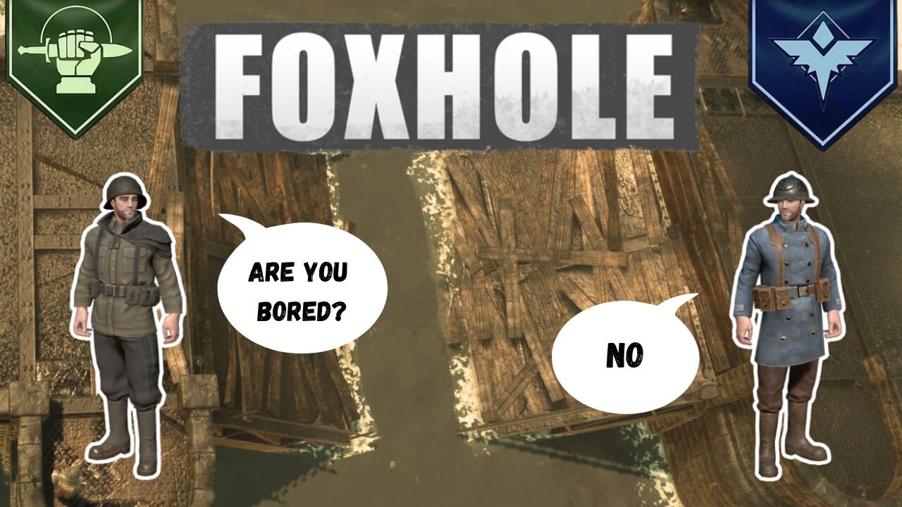 I Don't Mind Bridge Fights | Foxhole