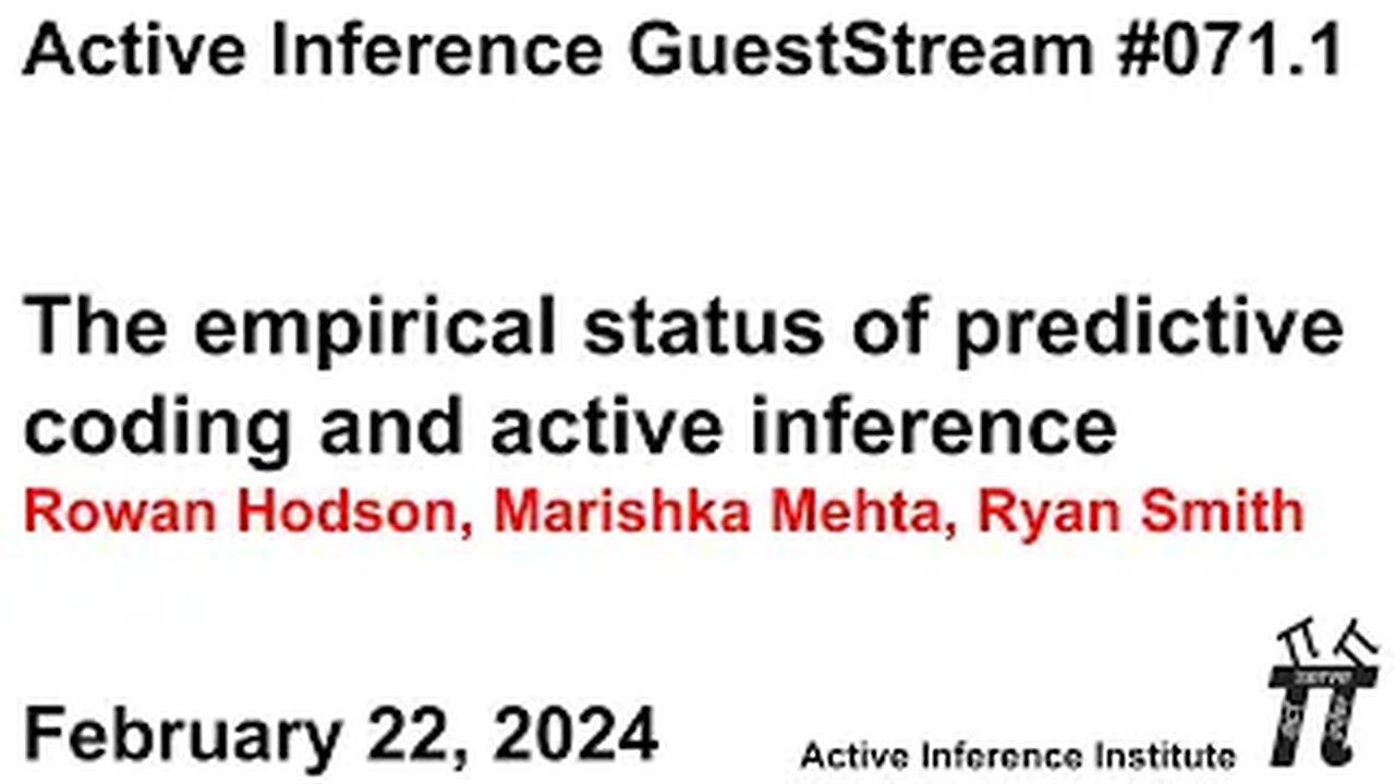 ActInf GuestStream 071.1 ~ The empirical status of predictive coding and active inference