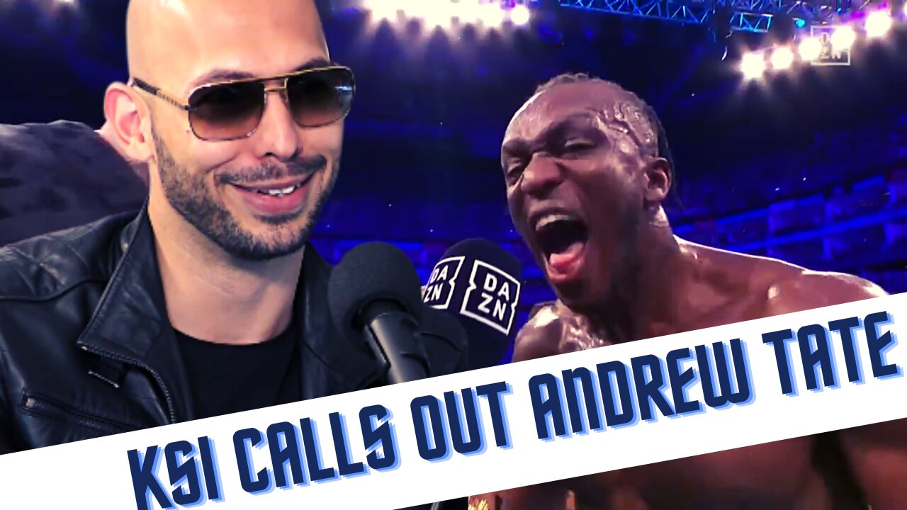 Andrew Tate Vs KSI | KSI Call's Out Andrew Tate