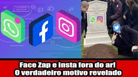Face, Zap e insta fora do ar! O verdadeiro motivo revelado