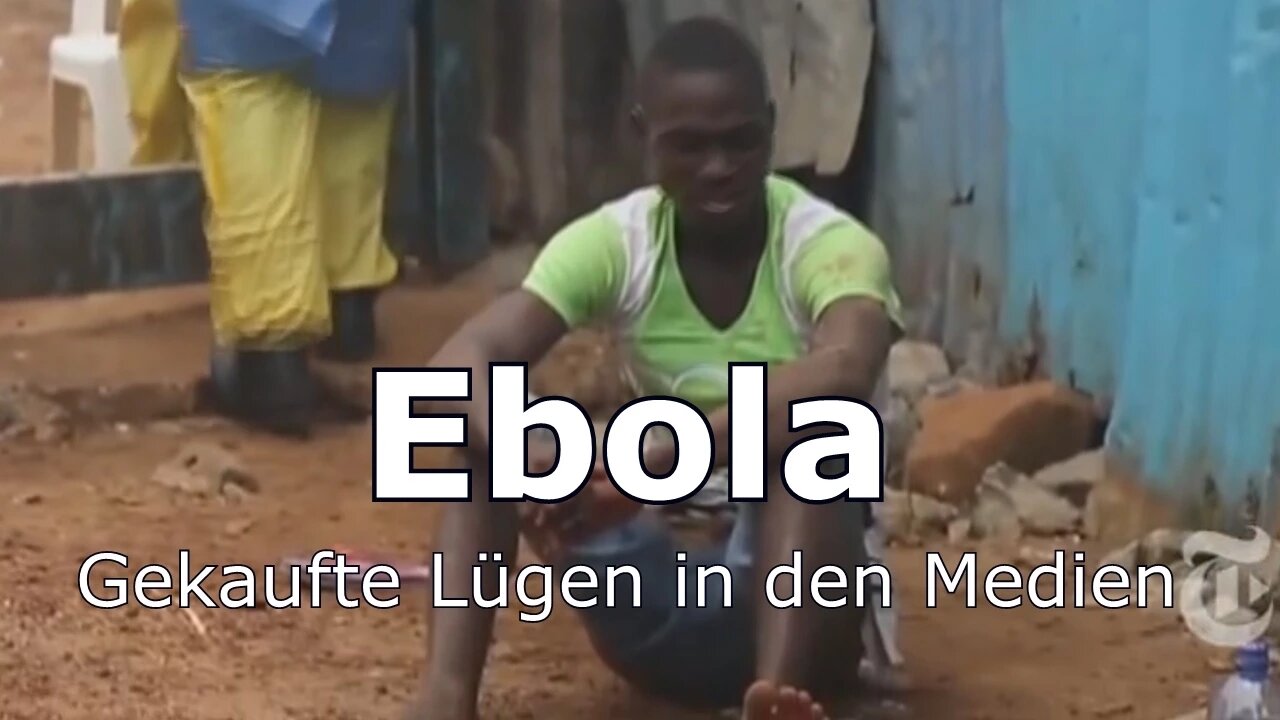 EBOLA: GEKAUFTE LÜGEN IN DEN MEDIEN