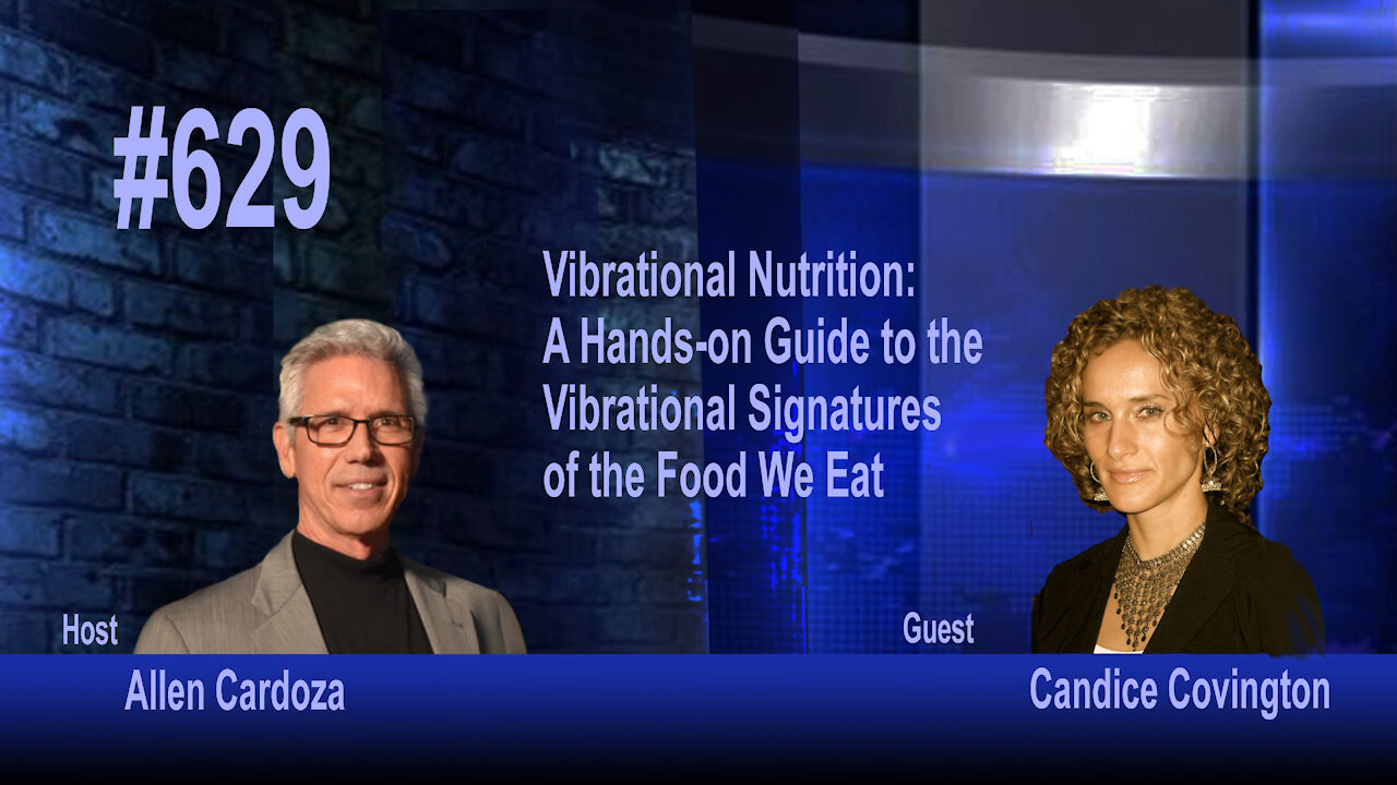 Ep. 629: Vibrational Nutrition: Guide to the Vibration of the Food We Eat | Candice Covington