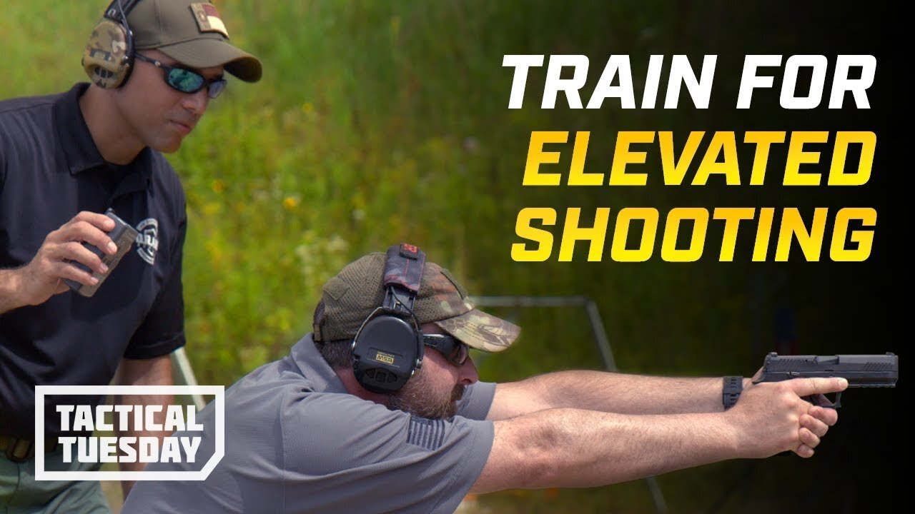 How To Train For Elevated Shooting: Tactical Tuesday