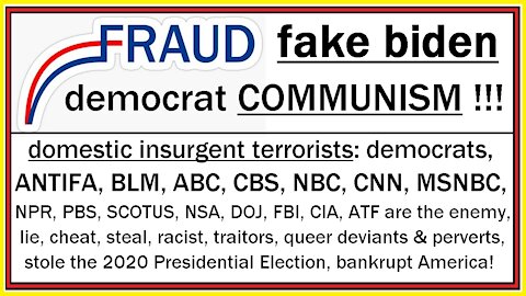 FRAUD fake biden democrat COMMUNISM