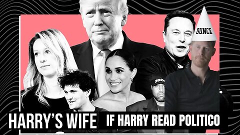 Harry´s Wife :If Harry Read Politico ( Meghan Markle)