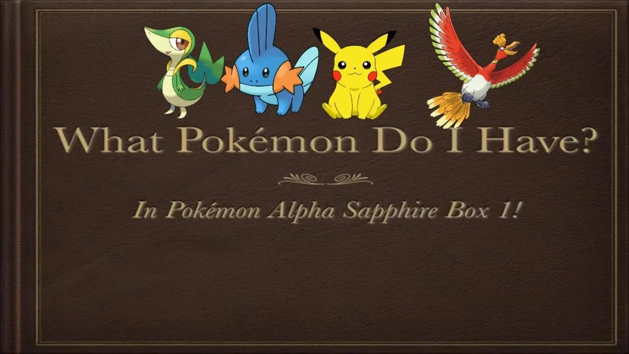 What Pokemon Do I Have in my Alpha Sapphire Box 1 2019 🌟