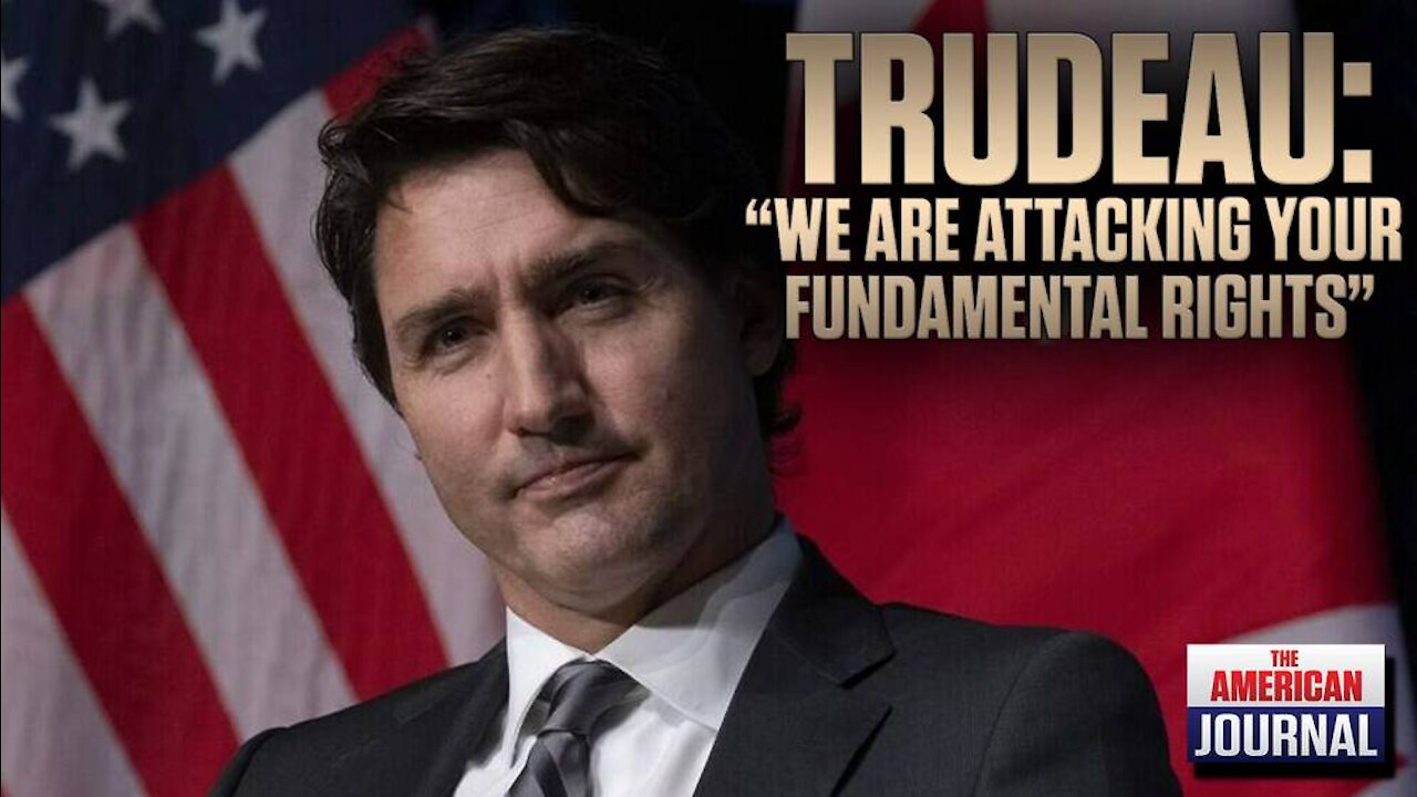 WTF DID HE JUST SAY Trudeau “We Are Attacking Your Fundamental Rights”