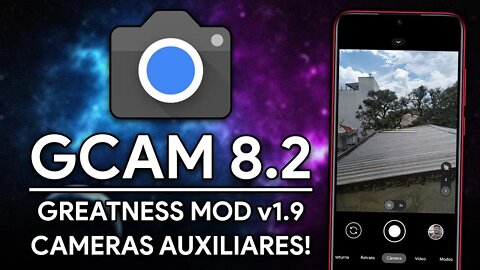 GCAM 8.2 GREATNESS COM CAMERAS AUXILIARES E EXCELENTE ESQUEMA DE CORES | Gcam Greatness MOD