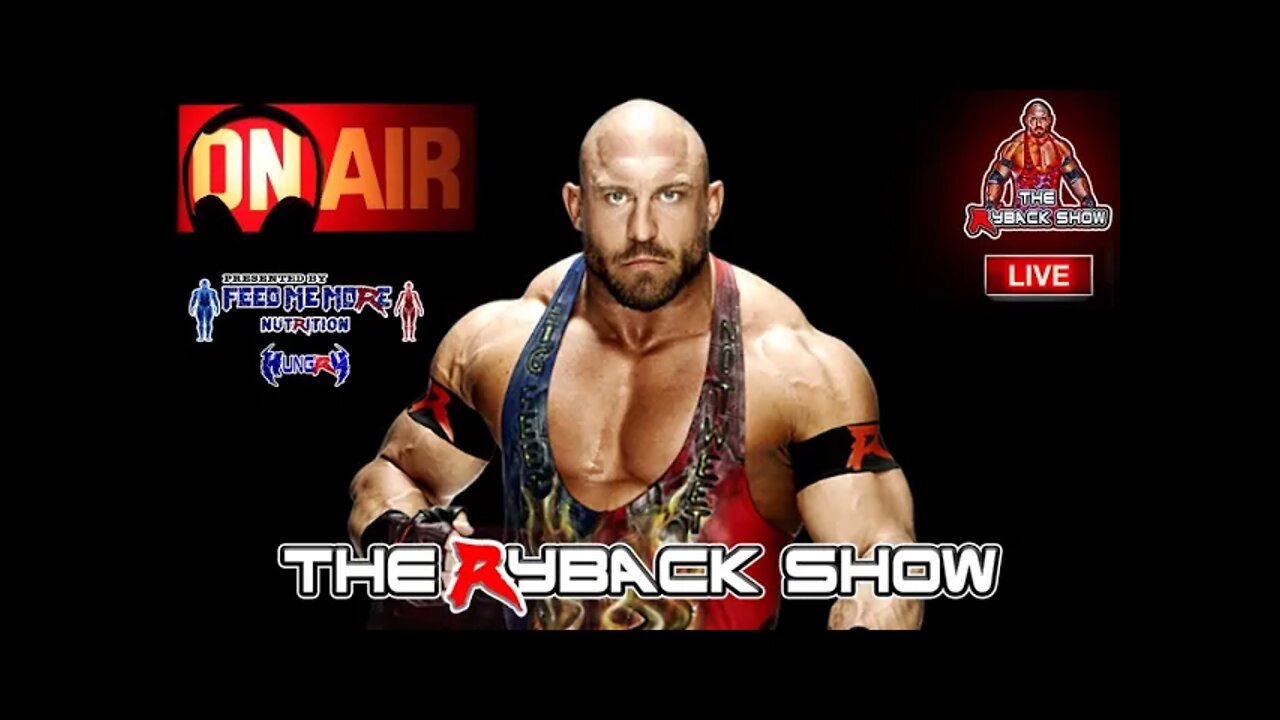 The Ryback Show Saturday Live Presented by Feed Me More Nutrition