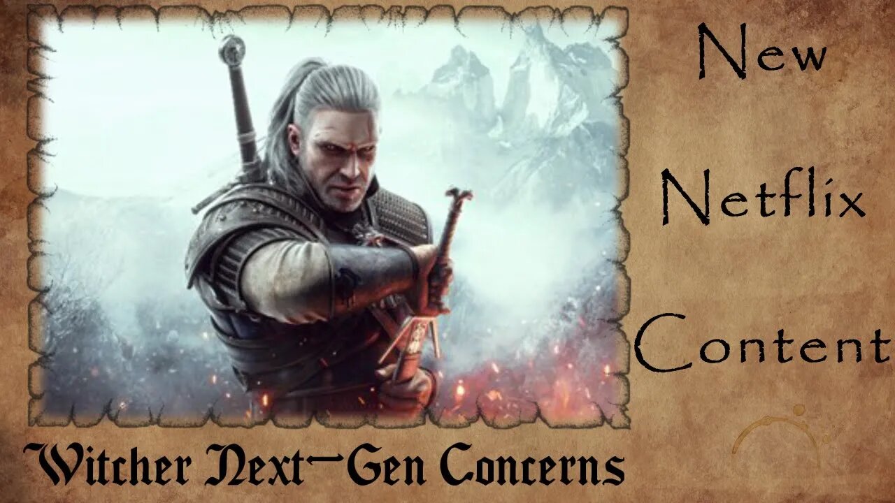 Witcher Next-Gen CONCERNS | New Netflix CONTENT