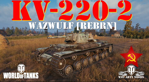 KV-220-2 - Wazwulf [REBRN]