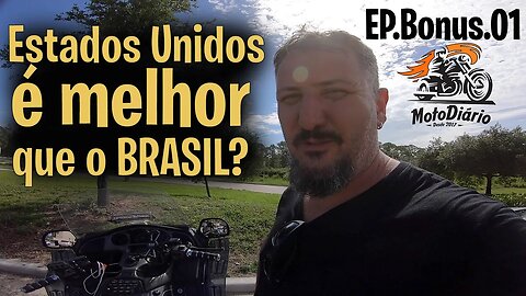 Estados Unidos é MELHOR que o BRASIL? De moto nos EUA. Episódio BONUS 01