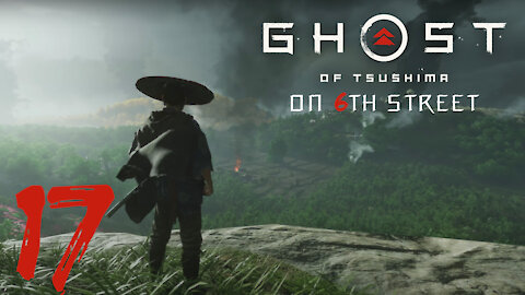 Ghost of Tsushima on 6th Street Part 17